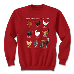 Cardinal Red How to Identify Chickens Sweatshirts 